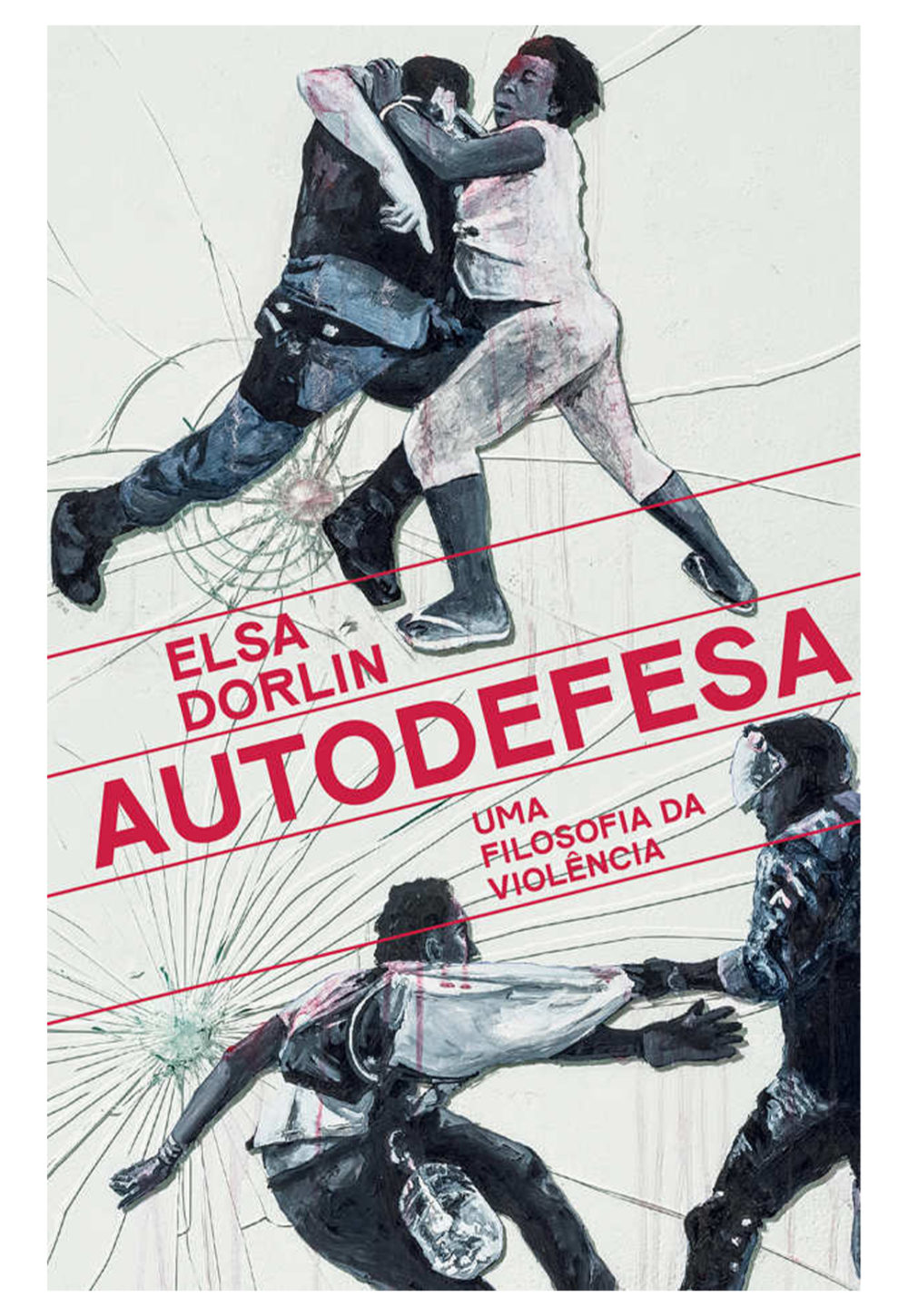 Autodefesa: uma filosofia da violência – Elsa Dorlin